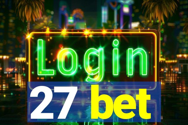 27 bet